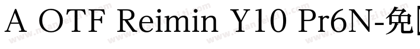 A OTF Reimin Y10 Pr6N字体转换